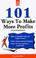 Cover of: 101 Ways to Make More Profits (101 Ways)