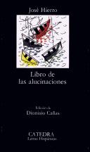 Cover of: Libro de las alucinaciones by Hierro, José