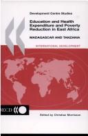 Cover of: Education and health expenditure and poverty reduction in East Africa by edited by Christian Morrisson.