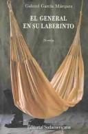 Cover of: El general en su laberinto by Gabriel García Márquez