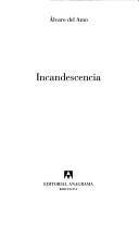 Cover of: Incandescencia by Alvaro del Amo, Alvaro del Amo