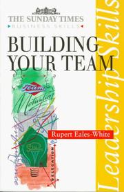 Cover of: Building Your Team (Sunday Times Series) by Rupert Eales-White