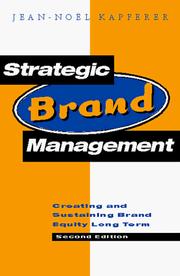 Cover of: Strategic Brand Management: Creating and Sustaining Brand Equity Long Term