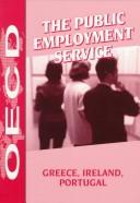 Cover of: The public employment service: Greece, Ireland, Portugal