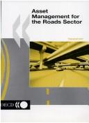Asset Management for the Roads Sector (Transport (Paris, France).) by Organisation for Economic Co-operation and Development