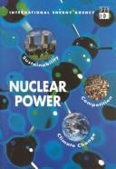 Cover of: Nuclear Power: Sustainability, Climate Change and Competition
