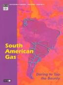 Cover of: South America Gas: Daring to Tap the Bounty
