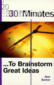 30 minutes ... to brainstorm great ideas by Alan Barker