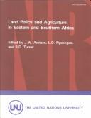 Cover of: Land policy and agriculture in Eastern and Southern Africa: selected papers presented at a workshop held in Gaborone, Botswana, 14-19 February, 1982