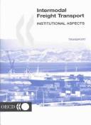 Cover of: Intermodal Freight Transport: Institutional Aspects (Transport (Paris, France).)