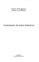 Cover of: Comentario de Textos Historicos (Historia) by Manuel Abilio Rabanal Alonso, Manuel Abilio Rabanal, Federico Lara Peinado, Manuel Abilio Rabanal, Federico Lara Peinado