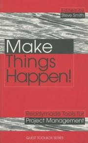 Cover of: Make Things Happen!: Readymade Tools for Project Management (How to Be Better)