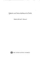 Cover of: Ethnicity and Nation Building in the Pacific/E 89 III A 6