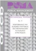 Cover of: Performance pay schemes for public sector managers: an evaluation of the impacts.