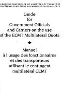 Cover of: Guide for government officials and carriers on the use of the ECMT multilateral quota