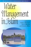 Cover of: Water Management in Islam (Water Resources Management and Policy Series) by 