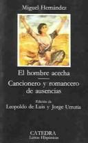 Cover of: El hombre acecha ; Cancionero y romancero de ausencias