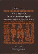 Cover of: La tragedia de San Hermenegildo y otras obras del teatro español de colegio by estudio y edición de Julio Alonso Asenjo.