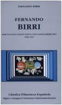 Cover of: Fernando Birri: El Alquimista Poetico-Politico: Por un Nuevo Nuevo Nuevo Cine Latinoamericano, 1956-1991 (Signo E Imagen. Cineastas Latinoamericanos)