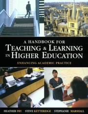 Cover of: A handbook for teaching & learning in higher education: enhancing academic practice
