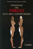 Cover of: Estrategias del dibujo en el arte contemporáneo by Juan José Gómez Molina (coord.) ; Lino Cabezas ... [et al.].