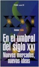 Cover of: En El Umbral Del Siglo Xxi: Nuevos Mercados, Nuevas Ideas (Economia Xxi)