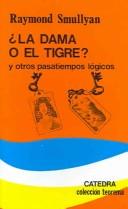 Cover of: ¿La Dama O El Tigre? by Raymond M. Smullyan, Raymond M. Smullyan