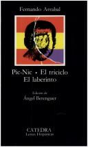 Cover of: Pic - Nic ; El triciclo ; El laberinto by Fernando Arrabal