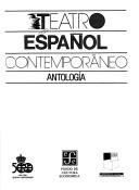 Cover of: Teatro espanol contemporaneo: Antologia (Teatro iberoamericano contemporaneo)