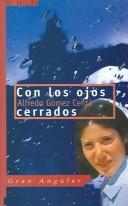 Cover of: Con los ojos cerrados / With Closed Eyes