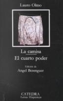 Cover of: La camisa ; El cuarto poder by Lauro Olmo