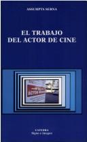 Cover of: El trabajo del actor de cine