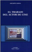 Cover of: El Trabajo Del Actor De Cine