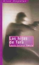 Cover of: Las hijas de Tara by Laura Gallego