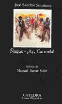 Cover of: Naque, ay, Carmela by José Sanchis Sinisterra, José Sanchis Sinisterra