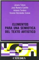 Cover of: Elementos para una semiótica del texto artístico: (poesía, narrativa, teatro, cine)