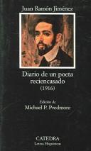 Cover of: Diario de un poeta reciencasado, 1916 by Juan Ramón Jiménez