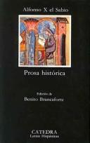 Cover of: Prosa histórica by Alfonso X King of Castile and León