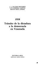 Cover of: 1958: tránsito de la dictadura a la democracia en Venezuela