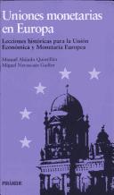 Cover of: Uniones Monetarias En Europa: Lecciones Historicas Para La Union Economica Y Monetaria Europea (Europa Quince)