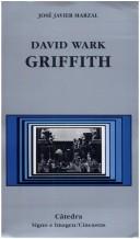 Cover of: David Wark Griffith by Javier Marzal Felici