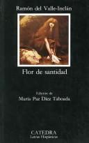 Cover of: Flor de santidad by Ramón del Valle-Inclán, Ramón del Valle-Inclán