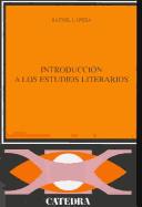 Cover of: Introduccion A Los Estudios Literarios