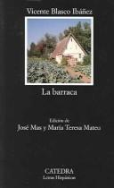 Cover of: La barraca by Vicente Blasco Ibáñez