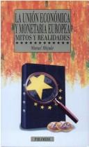 Cover of: La Union Economica Y Monetaria Europea by Manuel Ahijado Quintillan