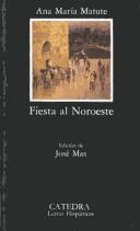 Fiesta al noroeste by Ana María Matute