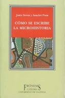 Cover of: Como Se Escribe La Microhistoria/ How To Write Microhistory (Fronesis) by Justo Serna, Anaclet Pons