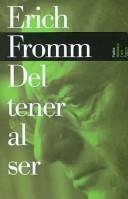 Cover of: Del tener al ser by Erich Fromm