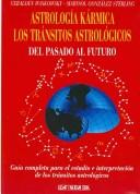 Cover of: Astrologia Karmica/ Cosmic Astrology: los transitos astrologicos del pasado al futuro