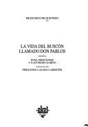 Cover of: La vida del Buscón llamado don Pablos by Francisco de Quevedo, Francisco de Quevedo